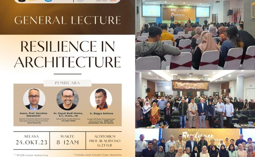 General Lecture #2 Resilience in Architecture Mengundang Dosen Asing dari Jepang dan Praktisi